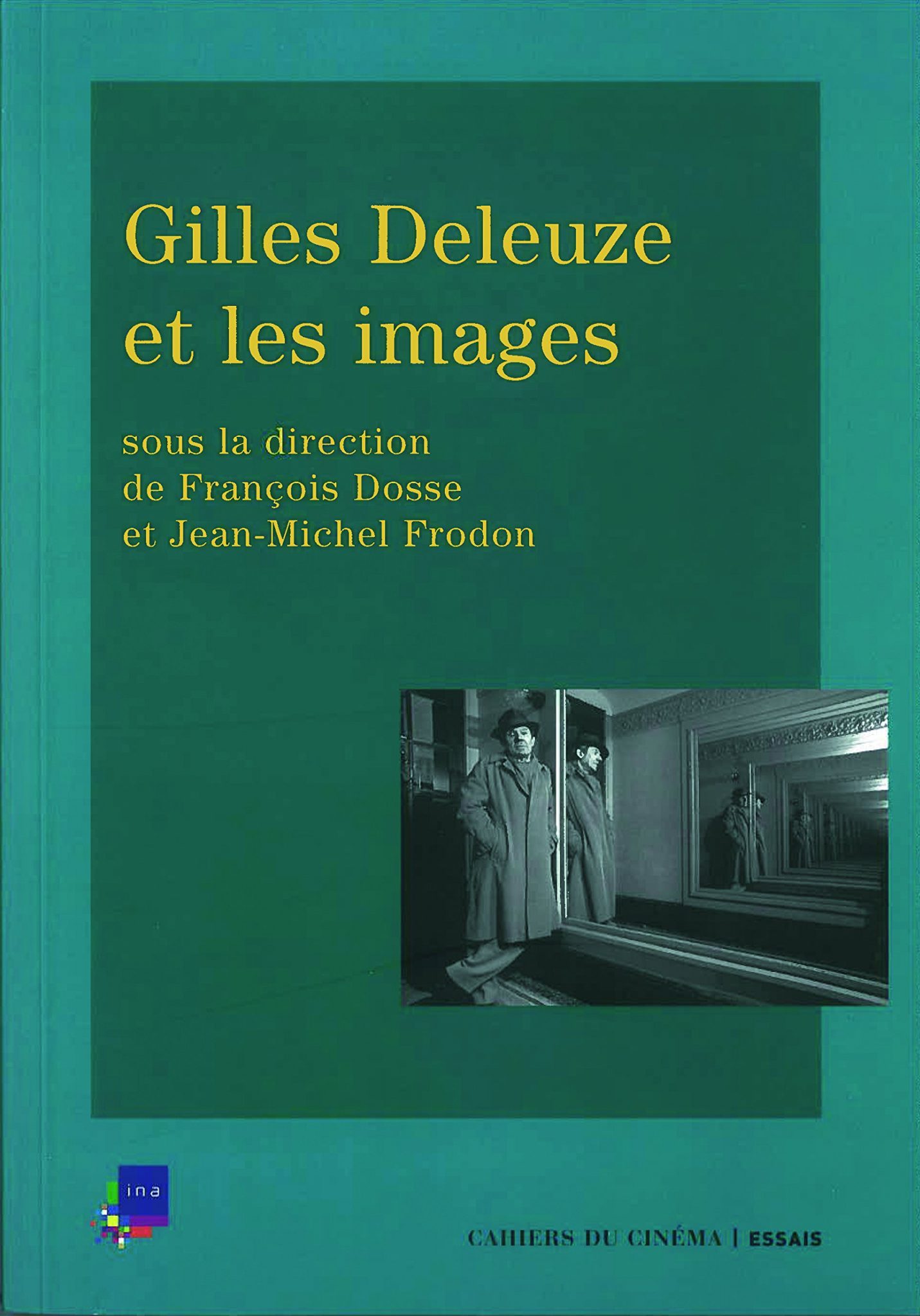 AND - Gilles Deleuze et les images - François Dosse